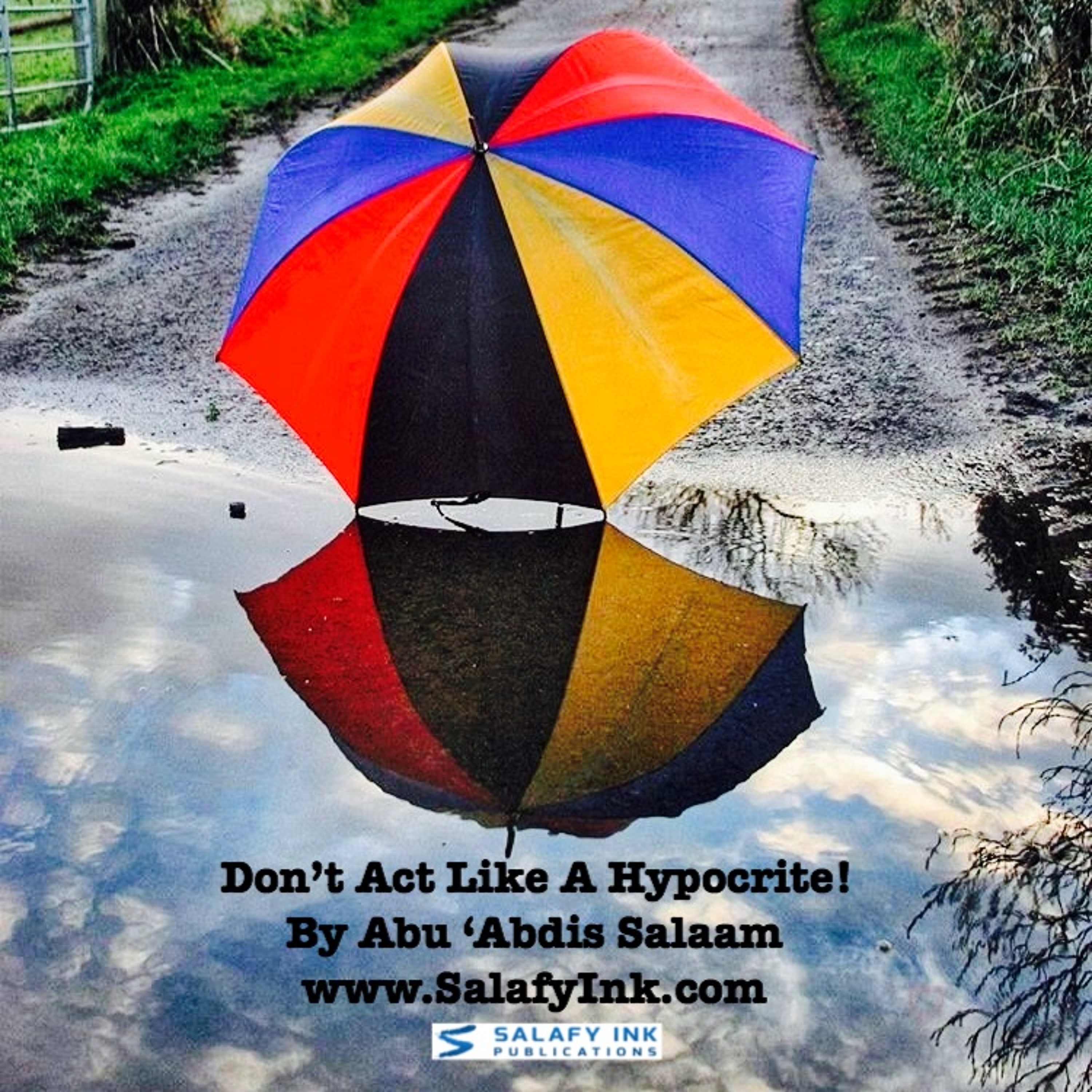 Don’t Act Like A Hypocrite! By Abu ‘Abdis Salaam Siddiq Al Juyaanee episode artwork