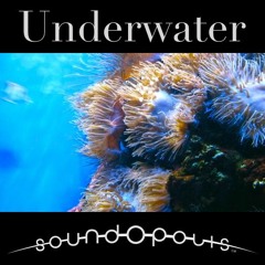 Soundopolis Presents: Underwater