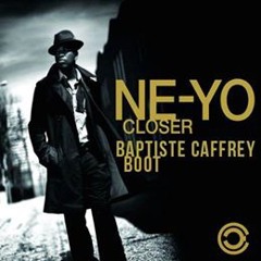 Closer (BaptisteCaffreyAfroBoot) - Ne-Yo
