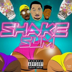 Shake Sum FT.  Dj Plae x Teejay The Artist(Prod. Dj Plae)
