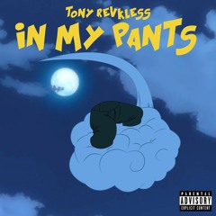 In My Pants prod.(Tdskproductions) (Cormill)