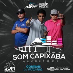 MTG - OUVINDO O SOM CAPIXABA MAMA O VAPOR = DJ MARROKOS, DJ CABELINHO E DJ WG = #FAIXAPODCAST001