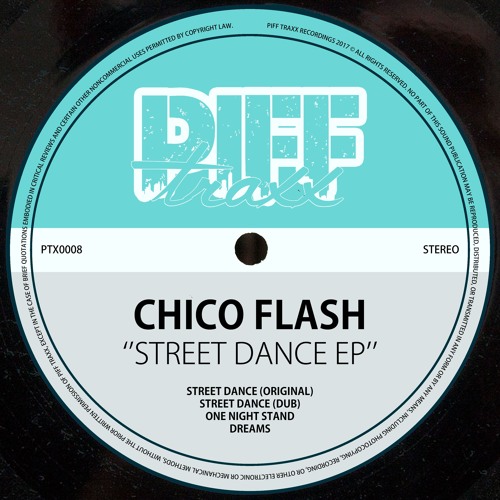 Chico Flash - STREET DANCE EP (PTX0008)