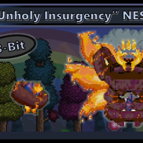 [8-Bit] Terraria Calamity Mod - "Unholy Insurgency" NES Remix