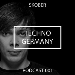 Skober - Techno Germany Podcast 001