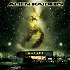 ALIEN RAIDERS - Find A Place To Hide