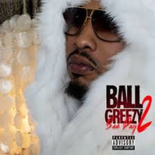 NEW BALL GREEZY WITH MY BITCH (Prod By NIKKI HOTT BEATZ)