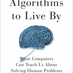 #28 Algorithms to Live By