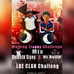 Dj★Avila☆& Selecta★Siyey★ Walking★ ☆Trophy☆ Challengue ☆(LDE)★2k18