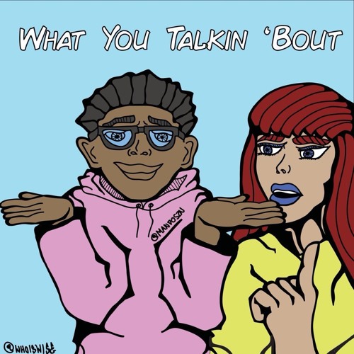 Talkin Bout (Prod: Therealswavve )