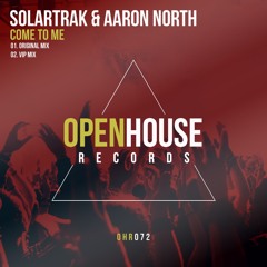 SolarTrak & Aaron North "Come To Me" Preview