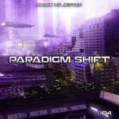 Paradigm Shift 04