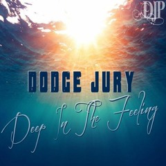 DODGE JURY DEEP IN THE FEELING
