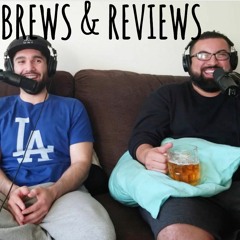 Brews & Reviews Episode 2