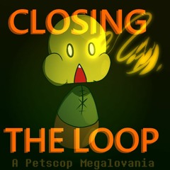 CLOSING THE LOOP (Petscop Megalo)