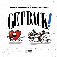 Get Back ft. Projectpat [prod. Xenbeats]