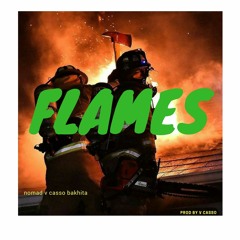 Flames - w//Nomad & Bakhita//