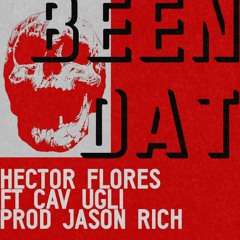 BEEN DAT Ft. CAV UGLI (Prod, JASON RICH)