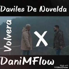 DaniMflow Ft. Daviles De Novelda - Volvera (Jose Tena Rumbaton Edit 2018)