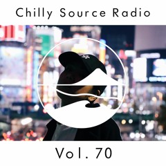 Chilly Source Radio Vol.70 DJ ggoyle, DJ MXNIST Guest mix