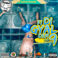 Fi Di Gyal Dem Part9 (Dancehall Mixtape 2018)