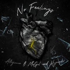 No Feelings Ft. MoGul & Hypnautic (Prod. By OfficialStreetEmpire)