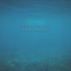 Breathing Underwater