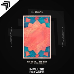 Dj Snake - Magenta Riddim (Puma Reyes Bootleg) [Impulse exclusive]