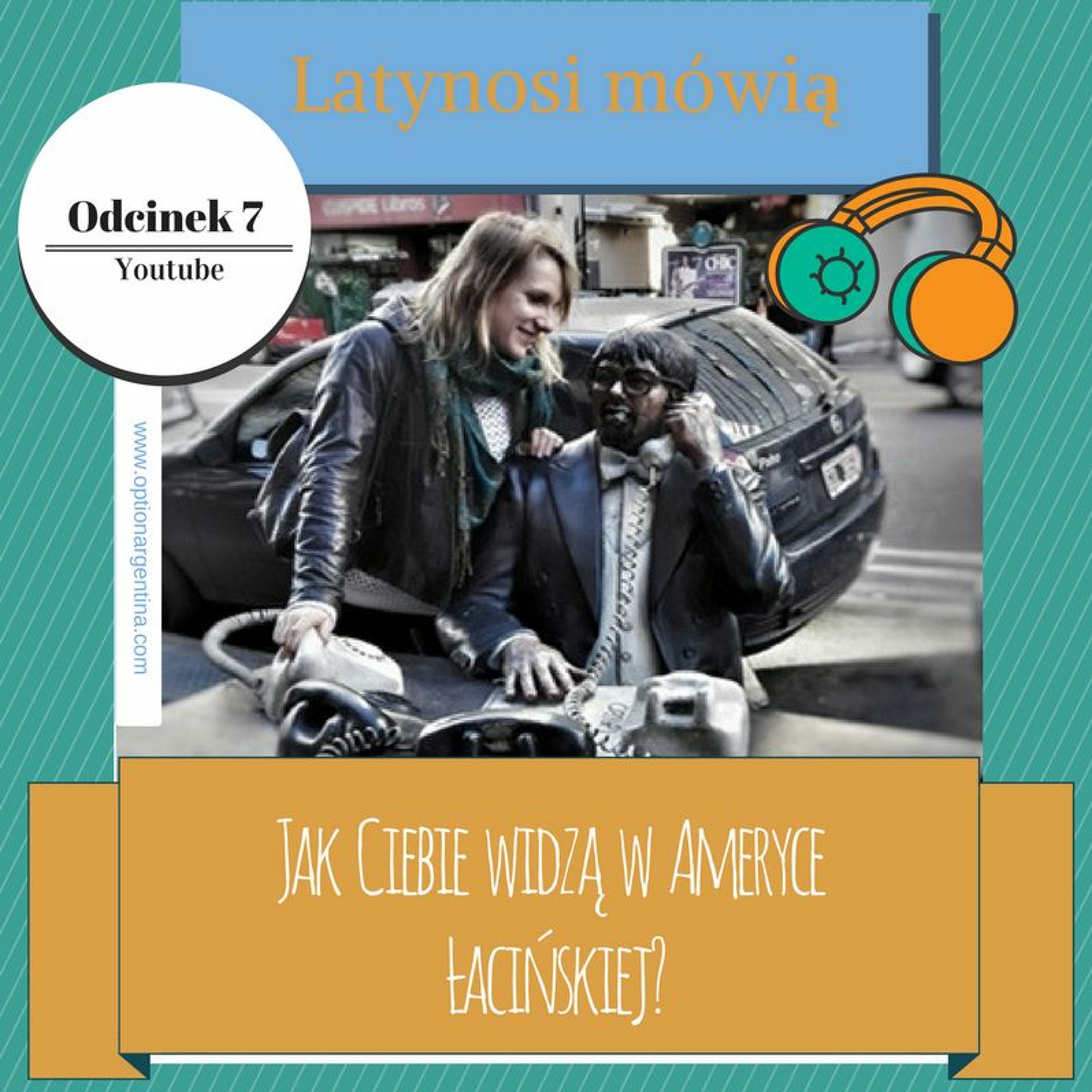 Odcinek 7: Czy powinieneś się obrazić, gdy Latynos powie do Ciebie gringo? episode artwork