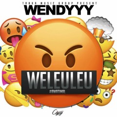 Wendyyy Traka  - Weleuleu #Awatimal