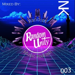 Random Music Podcast - 003 [Mixed By N3KAN3]