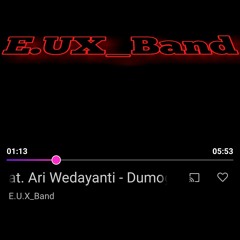 E.U.X feat. Ari Wedayanti - Dumogi Bagia