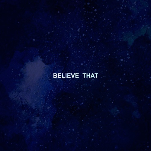 Believe That