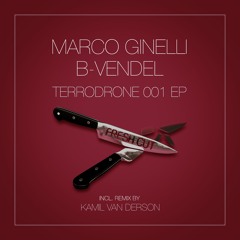 Marco Ginelli, B - Vendel - Terrodrone 001 (Kamil Van Derson Remix) [Fresh Cut] CUT VERSION