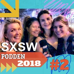 #2 - 2018 - Neglecting Bernie, embracing Ethel - Day 1 at SXSW