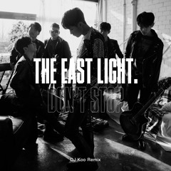 The East Light-Don't Stop(DJ KOO REMIX)