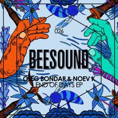 Noev K & Oleg Bondar - End Of Days (Original Mix)