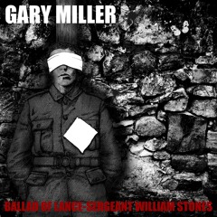 Ballad Of Lance-Sergeant William Stones