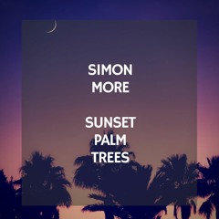 Simon More - Sunset Palm Trees (FREE DOWNLOAD)