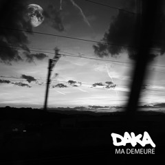 Teaser Daka Ma Demeure
