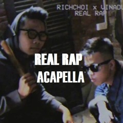 REAL RAP (Acapella) - RICHCHOI X VINADU