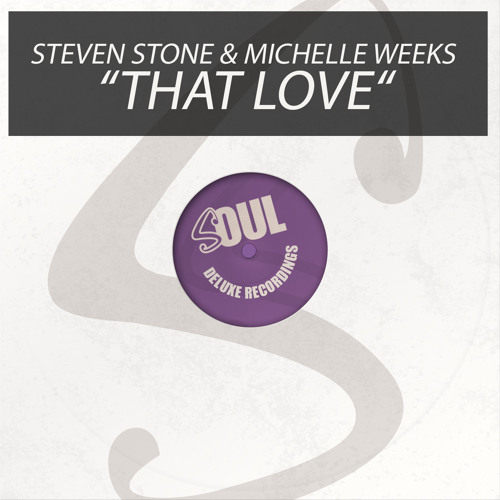 Steven Stone & Michelle Weeks - That Love (Snippet)