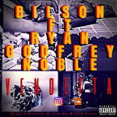 Bilson Ft Ryan Godfrey Noble - VENDETTA