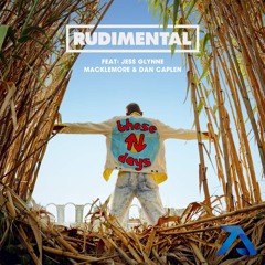 Rudimental ft Macklemore, Jess Glynne,  & Dan Caplen - These Days (Alphalove Remix)