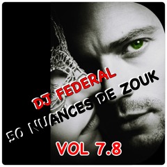 50 NUANCES DE ZOUK VOL.7.8 (DJ FEDERAL)