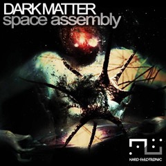 Dark Matter Space Assembly - Alien Weaponry is Better (Snippet)