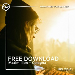 FREE DL : Maximillion - Cologna (Original Mix)