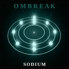 OmBreak - Sodium (Salty Version)[THR-017]