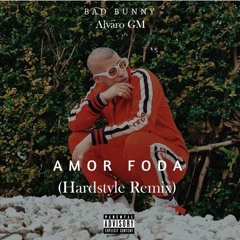 Bad Bunny - Amorfoda (AGM Hardstyle Remix)[Free Download]