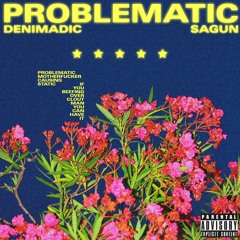 Problematic [prod. Sagun]